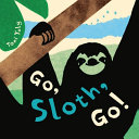 Image for "Go, Sloth, Go!"