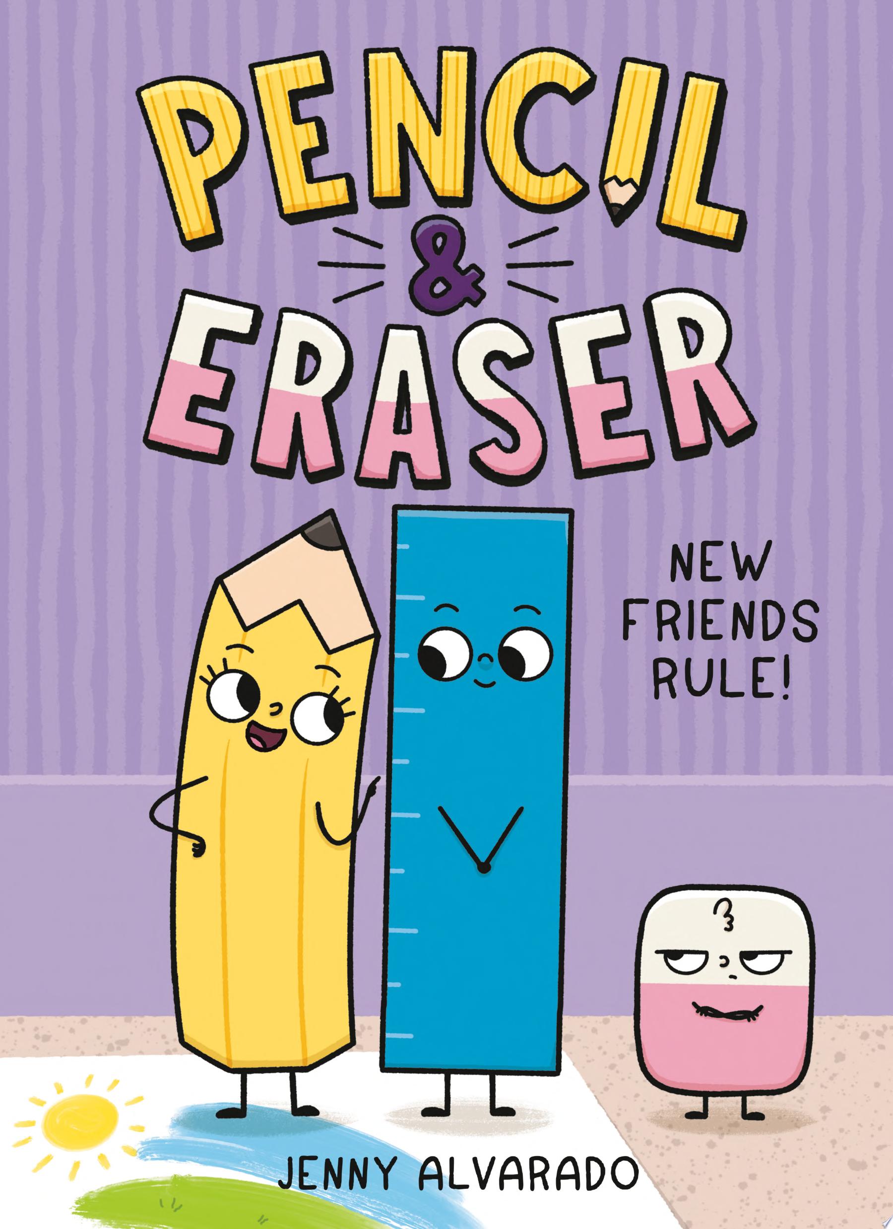 Image for "Pencil &amp; Eraser: New Friends Rule!"