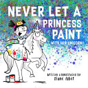 Image for "Never Let a Princess Paint"