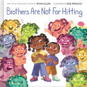 Image for "Brothers Are Not for Hitting (A Kind and Caring Kids Picture Book Series for Kids)"