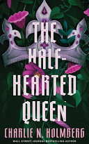 Image for "The Half-Hearted Queen"