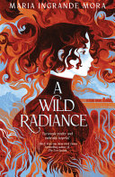 Image for "A Wild Radiance"