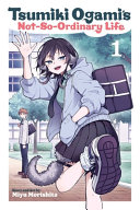 Image for "Tsumiki Ogami&#039;s Not-So-Ordinary Life, Vol. 1"